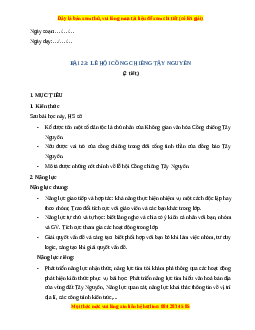 Giáo án Bài 23 Lịch sử & Địa lí lớp 4 Kết nối tri thức: Lễ hội Cồng chiêng Tây Nguyên
