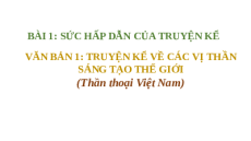 Giáo án Powerpoint Truyện về các vị thần sáng tạo thế giới Ngữ văn 10 Kết nối tri thức