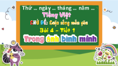 Giáo án Powerpoint Bài 4: Trong ánh bình minh Tiếng việt lớp 4 Chân trời sáng tạo