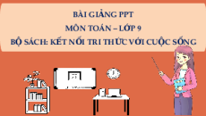Giáo án Powerpoint Bảng tần số, tần số tương đối ghép nhóm và biểu đồ Toán 9 Kết nối tri thức