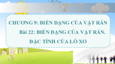 Giáo án powerpoint Biến dạng của vật rắn. Đặc tính của lò xo Vật lí 10 Chân trời sáng tạo