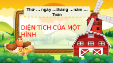 Giáo án Powerpoint Diện tích của một hình Toán lớp 3 Chân trời sáng tạo