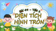 Giáo án Powerpoint Diện tích hình tròn Toán lớp 5 Chân trời sáng tạo