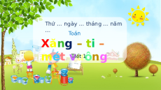 Giáo án Powerpoint Xăng-ti-mét vuông Toán lớp 3 Chân trời sáng tạo