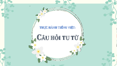 Giáo án Powerpoint Thực hành tiếng Việt trang 107 Ngữ văn 8 Kết nối tri thức