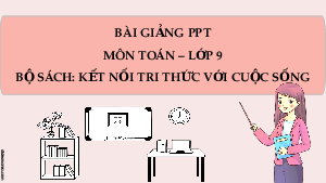Giáo án Powerpoint Bài tập cuối chương 3 Toán 9 Kết nối tri thức