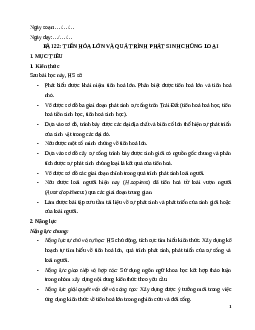 Giáo án Bài 22 Sinh học 12 Kết nối tri thức: Tiến hoá lớn và quá trình phát sinh chủng loại