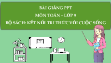 Giáo án Powerpoint Luyện tập chung trang 19 Toán 9 Kết nối tri thức