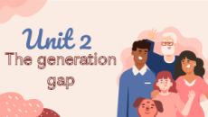 Giáo án Powerpoint Unit 2: The generation gap Tiếng Anh 11 Global success