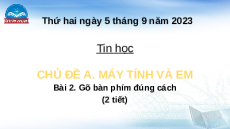 Giáo án Powerpoint Bài 2 Tin học lớp 4 Chân trời sáng tạo: Gõ bàn phím đúng cách