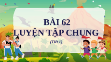 Giáo án Powerpoint Bài 62: Luyện tập chung Toán lớp 4 Kết nối tri thức (Phiên bản 2)