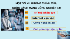 Giáo án Powerpoint chuyên đề Địa lí 11 Chân trời sáng tạo: Một số xu hướng chính của cách mạng công nghiệp 4.0