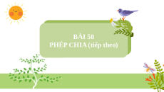 Giáo án Powerpoint Phép chia (tiếp theo) Toán lớp 2 Cánh diều