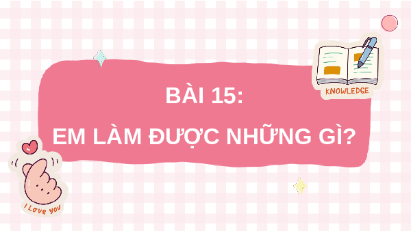 Giáo án Powerpoint Em làm được những gì Toán lớp 4 Chân trời sáng tạo