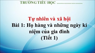 Bài giảng Powerpoint Tự nhiên xã hội lớp 3 Kết nối tri thức