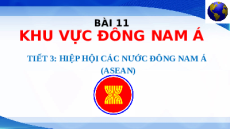 Giáo án Powerpoint Bài 12 Địa lí 11 Cánh diều: Hiệp hội các quốc gia Đông Nam Á (ASEAN)