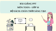 Giáo án Powerpoint Bài tập cuối chương 3 Toán 10 Chân trời sáng tạo