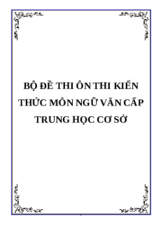 (Ôn thi Viên chức THCS) Bộ đề thi ôn thi kiến thức Ngữ Văn THCS