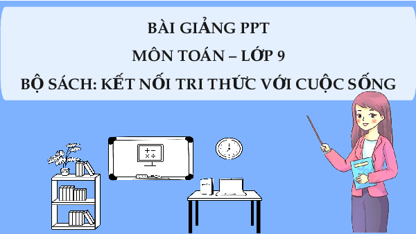 Giáo án Powerpoint Phép thử ngẫu nhiên và không gian mẫu Toán 9 Kết nối tri thức