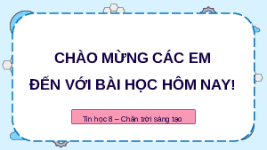 Giáo án Powerpoint Bài 7: Tạo, chỉnh sửa biểu đồ Tin học 8 Chân trời sáng tạo