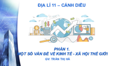 Giáo án Powerpoint Bài 3 Địa lí 11 Cánh diều: Một số tổ chức khu vực và quốc tế