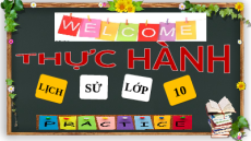 Giáo án Powerpoint Bài 17 Lịch sử 10 Cánh diều: Thực hành chủ đề 3