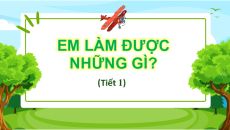 Giáo án Powerpoint Em làm được những gì? Toán lớp 4 Chân trời sáng tạo (Phiên bản 2)