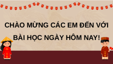 Giáo án Powerpoint Bài 18 Lịch sử 10 Chân trời sáng tạo: Văn minh Đại Việt