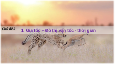 Giáo án Powerpoint Bài 4: Gia tốc và đồ thị vận tốc–thời gian Vật lí 10 Cánh diều (Pb2)