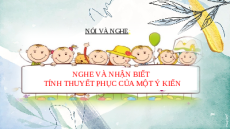 Giáo án Powerpoint Nghe và nhận biết tính thuyết phục của một ý kiến Ngữ văn 9 Cánh diều