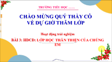 Giáo án Powerpoint Tuần 3 Hoạt động trải nghiệm lớp 3 Cánh diều