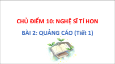 Giáo án Powerpoint Bài 2: Quảng cáo Tiếng việt lớp 3 Chân trời sáng tạo