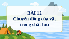 Giáo án powerpoint Chuyển động của vật trong chất lưu Vật lí 10 Chân trời sáng tạo
