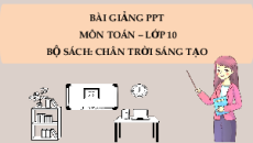 Giáo án Powerpoint Bài tập cuối chương 6 Toán 10 Chân trời sáng tạo