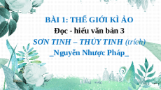Giáo án Powerpoint Sơn Tinh - Thủy Tinh Ngữ văn 9 Kết nối tri thức
