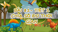 Giáo án Powerpoint Chia số đo thời gian Toán lớp 5 Chân trời sáng tạo