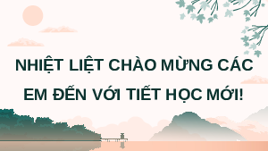 Giáo án Powerpoint Chủ đề chung 1 Lịch sử 8 Kết nối tri thức: Văn minh châu thổ sông Hồng và sông Cửu Long