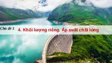 Giáo án Powerpoint Bài 9: Khối lượng riêng. Áp suất chất lỏng Vật lí 10 Cánh diều (Pb2)