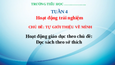 Giáo án Powerpoint Tuần 4 HĐTN lớp 3 Kết nối tri thức