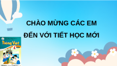 Giáo án Powerpoint Nói và nghe: Kể chuyện Danh tướng Lý Thường Kiệt (trang 52) Tiếng việt lớp 4 Cánh diều