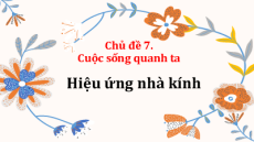 Bài giảng Powerpoint Chủ đề 7: Cuộc sống quanh ta Hoạt động trải nghiệm 7 Cánh diều