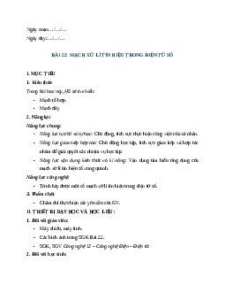 Giáo án Bài 22: Mạch xử lí tín hiệu trong điện tử số (2024) Công nghệ Điện - Điện tử 12 Cánh diều