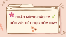 Giáo án Powerpoint Bài 9: Thực hành với tệp và thư mục trong máy tính Tin học lớp 3 Kết nối tri thức