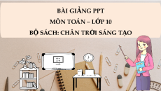 Giáo án Powerpoint Bài tập cuối chương 2 Toán 10 Chân trời sáng tạo
