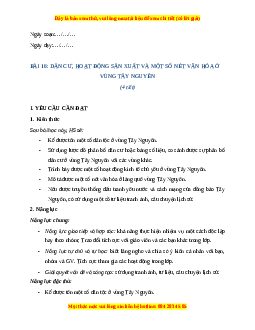 Giáo án Bài 16 Lịch sử & Địa lí lớp 4 Cánh diều: Dân cư, hoạt động sản xuất và một số nét văn hóa ở vùng Tây Nguyên
