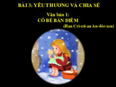 Giáo án powerpoint Bài 3: Yêu thương và chia sẻ | Kết nối tri thức Ngữ văn 6