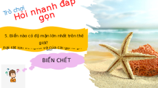 Giáo án Powerpoint Bài 19 Địa lí 6 Cánh diều: Biển và đại dương. Một số đặc điểm của môi trường biển