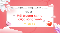 Giáo án Powerpoint Tuần 29 Hoạt động trải nghiệm lớp 2 Chân trời sáng tạo