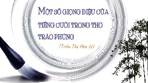 Giáo án Powerpoint Một số giọng điệu của tiếng cười trong thơ trào phúng Ngữ văn 8 Kết nối tri thức