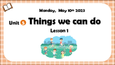 Giáo án Powerpoint Unit 5: Things we can do Tiếng Anh lớp 4 Global success